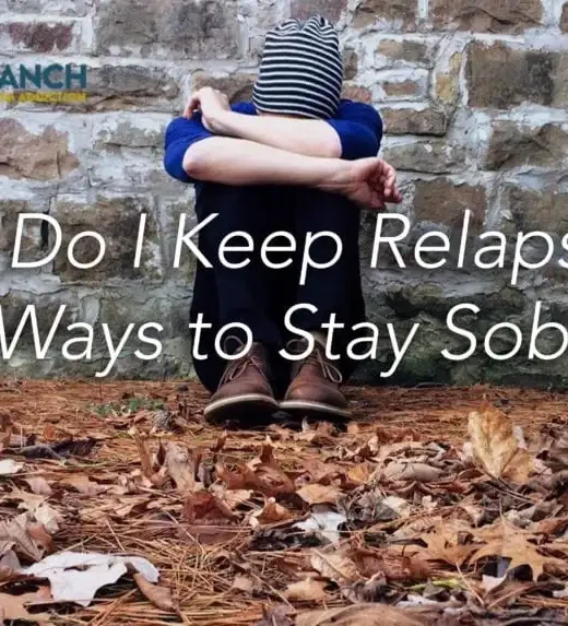 Why do I keep relapsing five ways to stay sober
