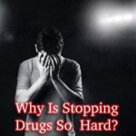 Why is it so hard to stop using drugs blog image.